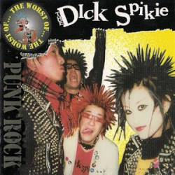 The Worst of the Dick Spikie